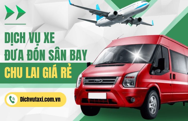 dich vu dua don san bay chu lai