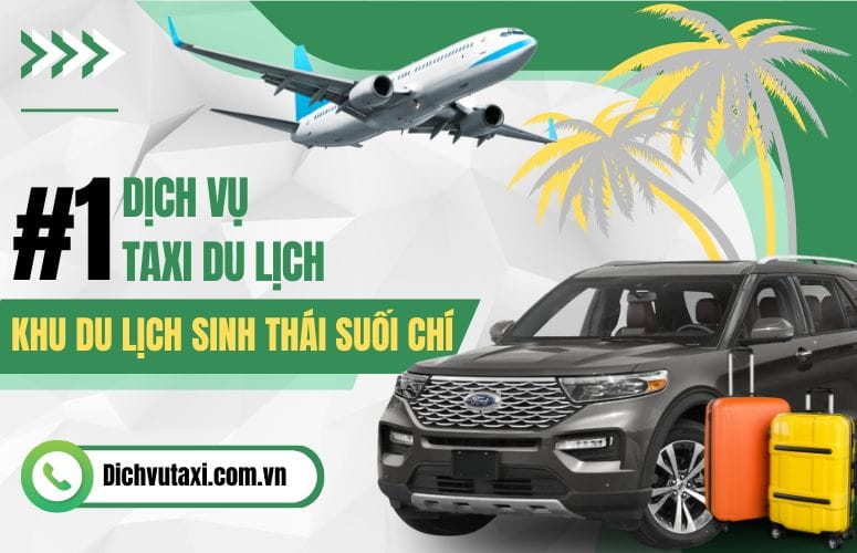 taxi khu du lich sinh thai suoi chi